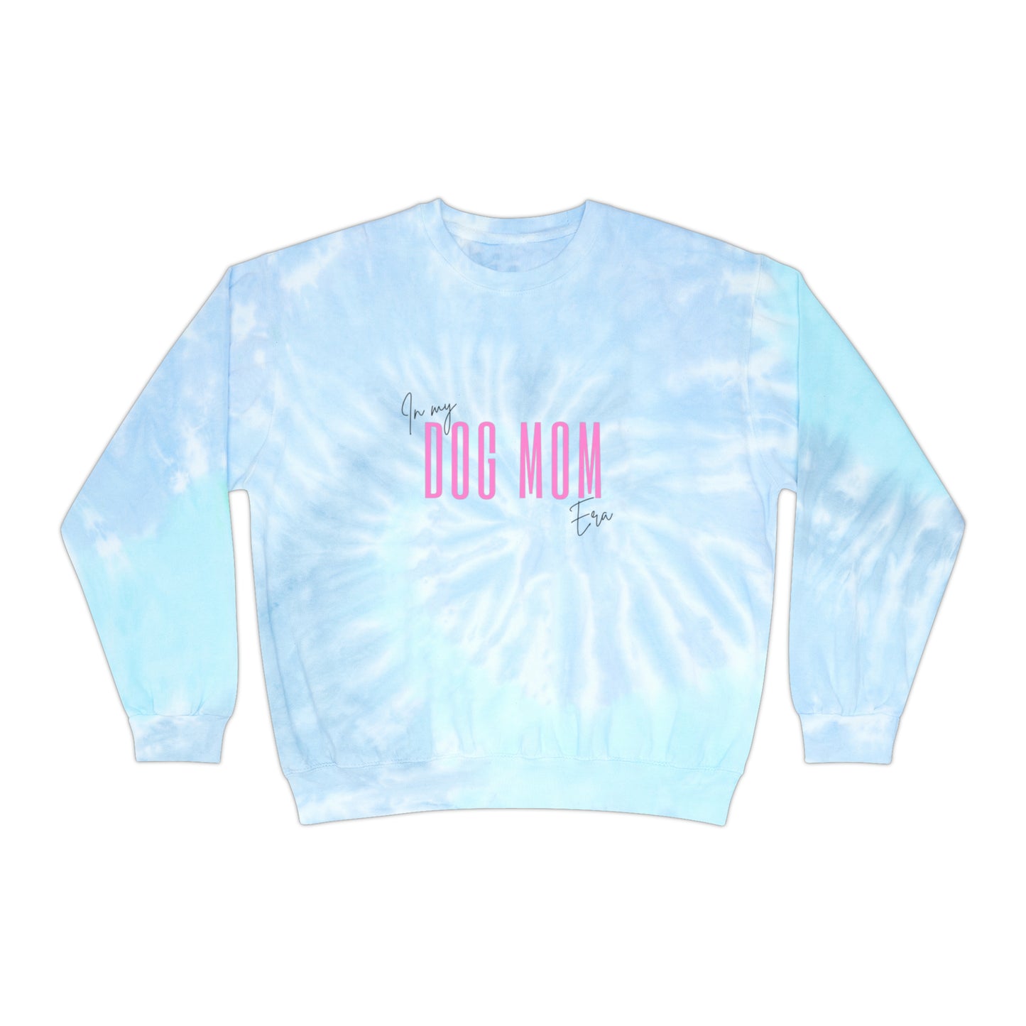 "In My Dog Mom Era" Unisex Tie-Dye Sweatshirt