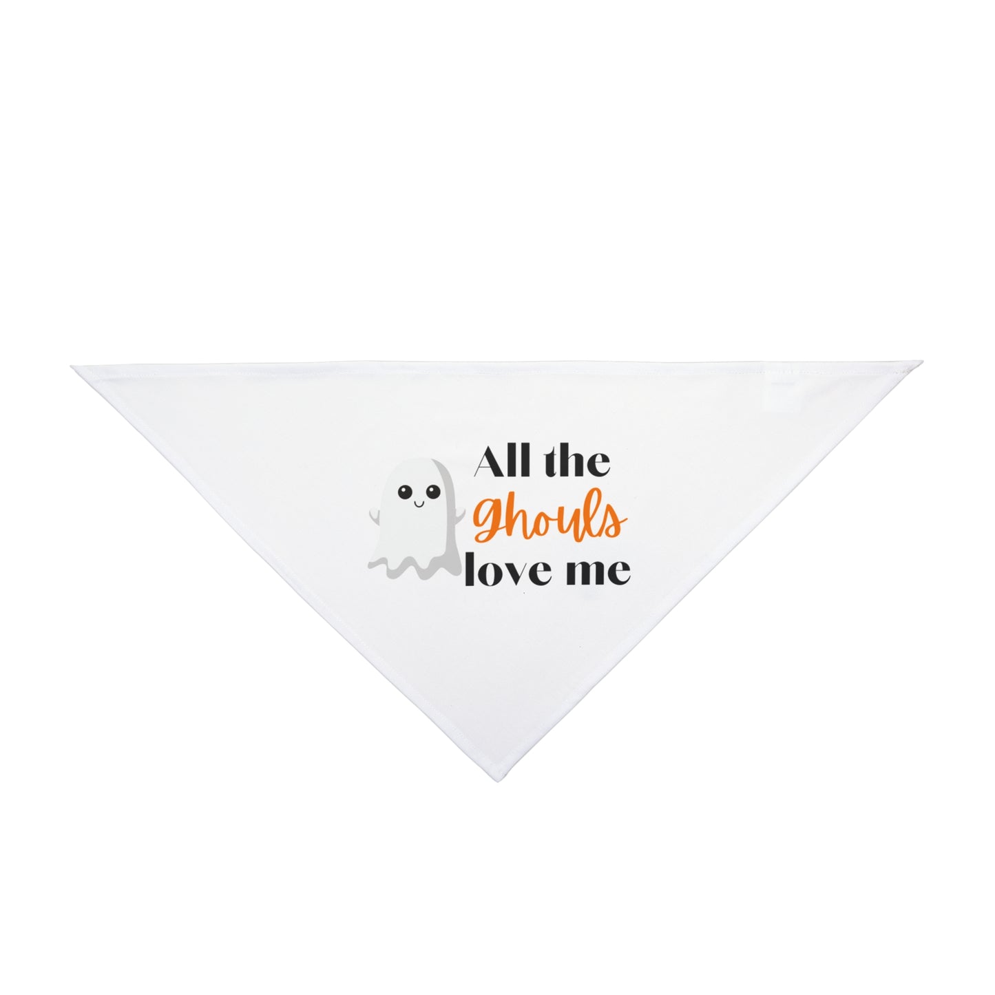 All the GHOULS love me Pet Bandana