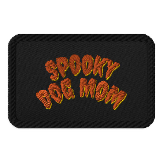 “Spooky Dog Mom” Embroidered Patch