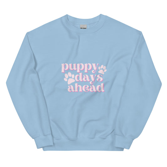 "Puppy Days Ahead" Sweatshirt